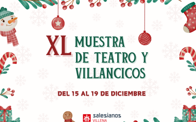 XL MUESTRA ESCOLAR DE FESTIVAL DE TEATRO Y VILLANCICOS